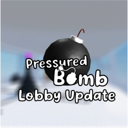 Pressured Bomb [Lobby Update]