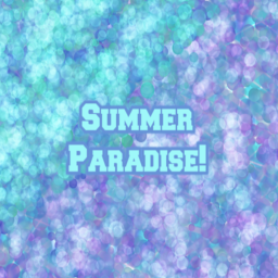 Summer Paradise!