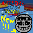 [NEW TYCOON] AWESOME Sans Tycoon Game