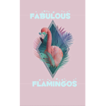 ~Fabulous Flamingos~