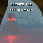 Survive the evil snowmen!