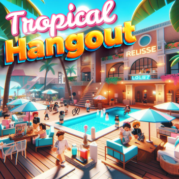 Tropical Hangout (IN DEV)