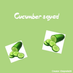 Cucumber squad!