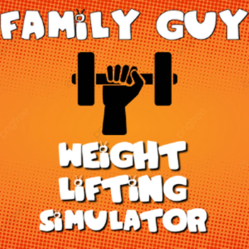 Family Guy Weight Lifting Simulator
