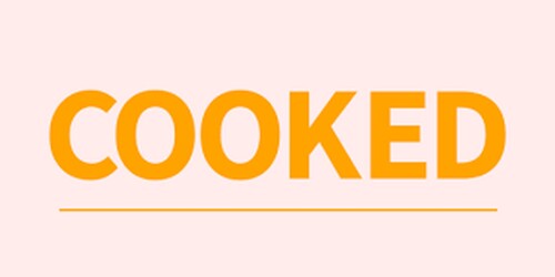 Cooked