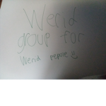 The weird group of weird people