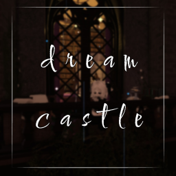 [🏰] dream castle