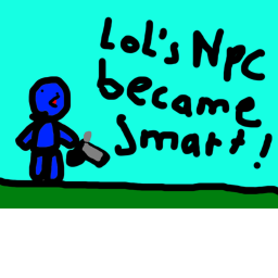 Lol's Npc became smart! 2nd Version