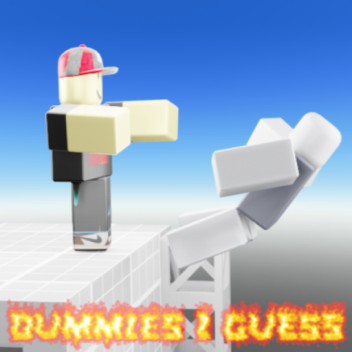 [WIP]  Kill The Dummies    🧪💥💣  [700] 🥇