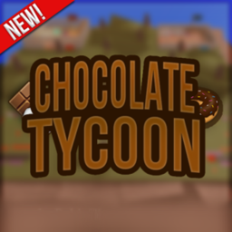 [NEW] Chocolate Tycoon
