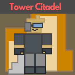 Tower citadel testing