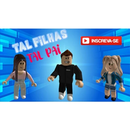 Tal Filhas, Tal Pai Roblox group icon