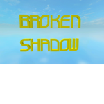 Broken Shadow