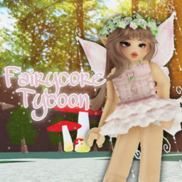 🧚 Fairycore Tycoon 🧚