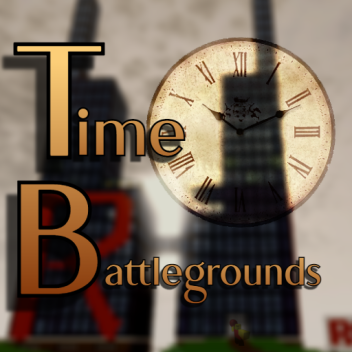 ⏰ Time Battlegrounds ⏰