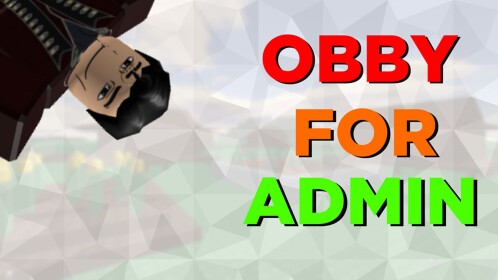 *EASY* OBBY for ADMIN!!!