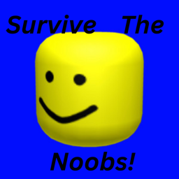 Survive The Noobs! [beta]