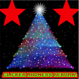 (Update 1!) Clicker Madness Reborn *Work In Progre