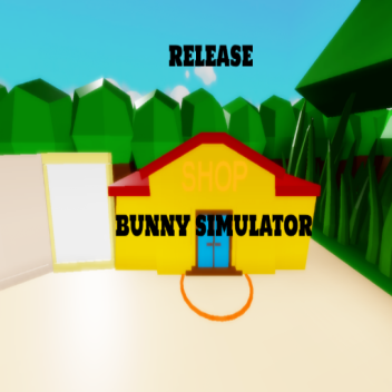 [NEW 🐰] Bunny Simulator🐰