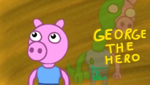 George The Hero (Battle For Roux too)
