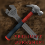 Premium's Workshop