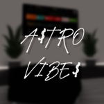 A$TRO VIBE$