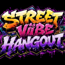 (BETA) STREET VIBE HANGOUT