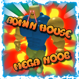 Admin House MegaNoob