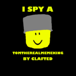 I Spy A TomTheRealMEMEKing