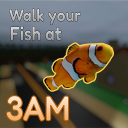 [UPD] Walk Your Fish at 3AM