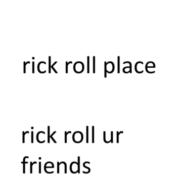 rick roll place 