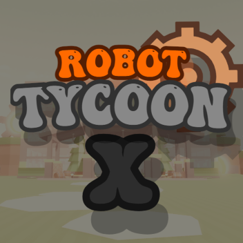 Robot Tycoon X *BETA*