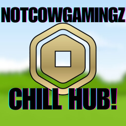 NotCow's Chill Hub
