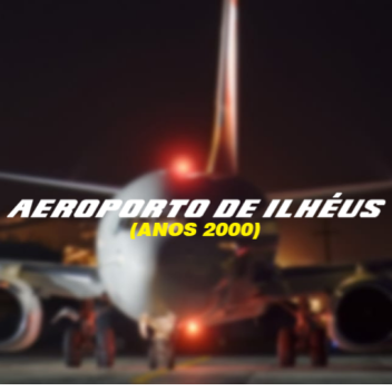 Ilhéus Airport (Anos 2000)
