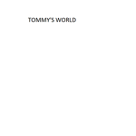 Tommy's world.
