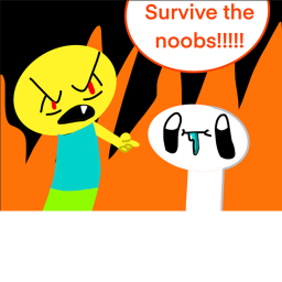 survive the noobs!!