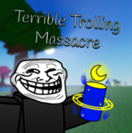 Terrible Trolling Massacre