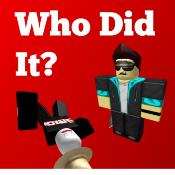Who Did It?