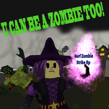 NERF Zombie Strike RP