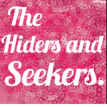 the hiders and seekers