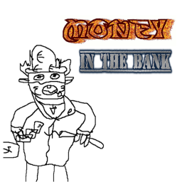MONEY IN THE BANK