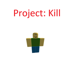 Project: Kill