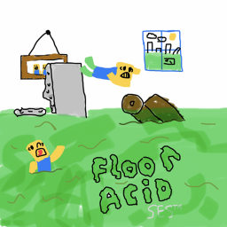 FLOOR ACID!
