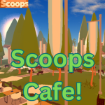 Scoops Cafe!