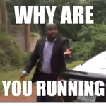 Why are you runing