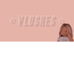 vlushes
