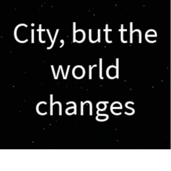 ciudad pero el mundo cambia