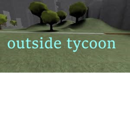 outside tycoon