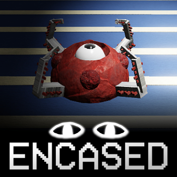 ENCASED [ALPHA]