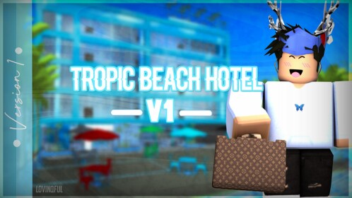  [RE-OPEN] Tropic Beach Hotels BETA V1